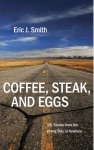 Coffee, Steak, and Eggs by Eric J. Smith cover. A cracked two-lane road and horizon.