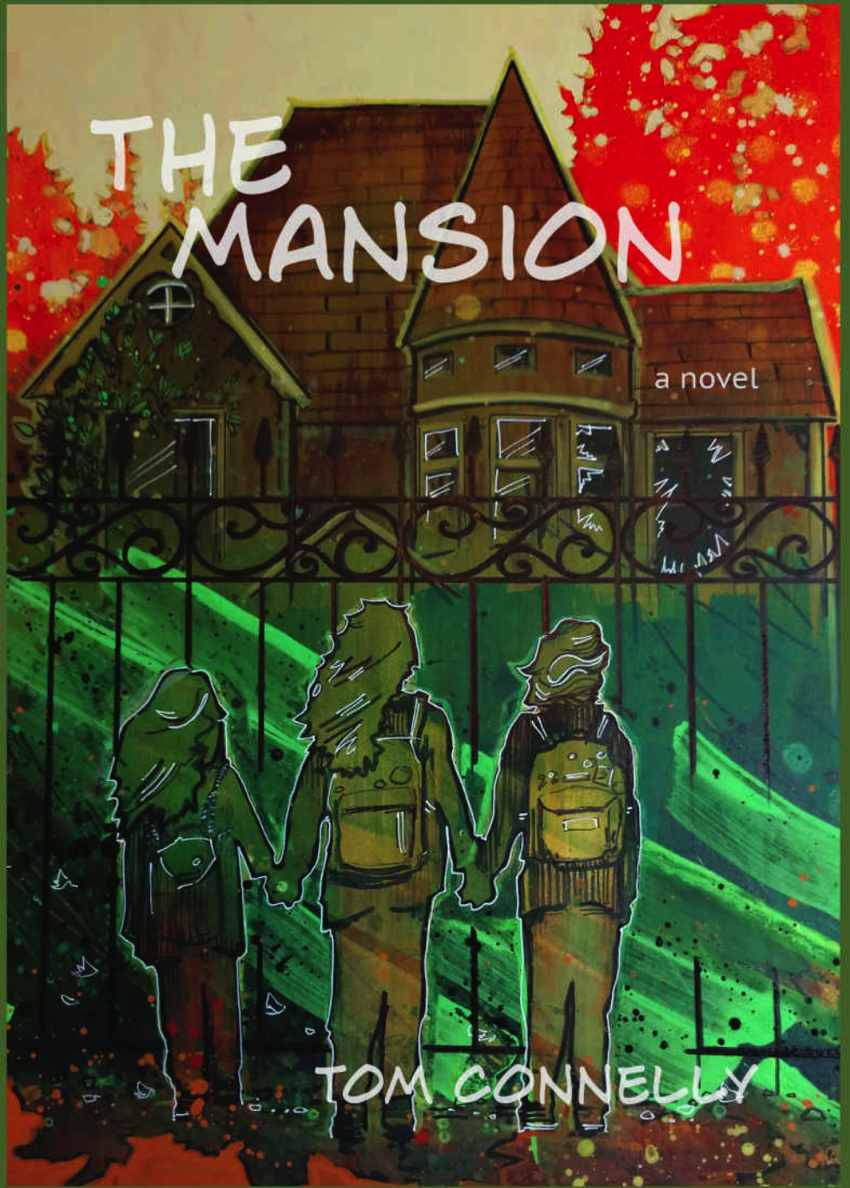 The Mansion by Tom Connelly illustrated cover of an mansion behind a wrought-iron fence with three children's backs facing the viewer as the children look through the fence at the mansion.