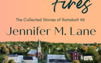 The Warmth of Fires - The Collected Stories of Ramsbolt by Jennifer M. Lane. A Peach field on the top half with the title in a handwritten script with a painted illustration of a quaint village on the bottom half of the cover.