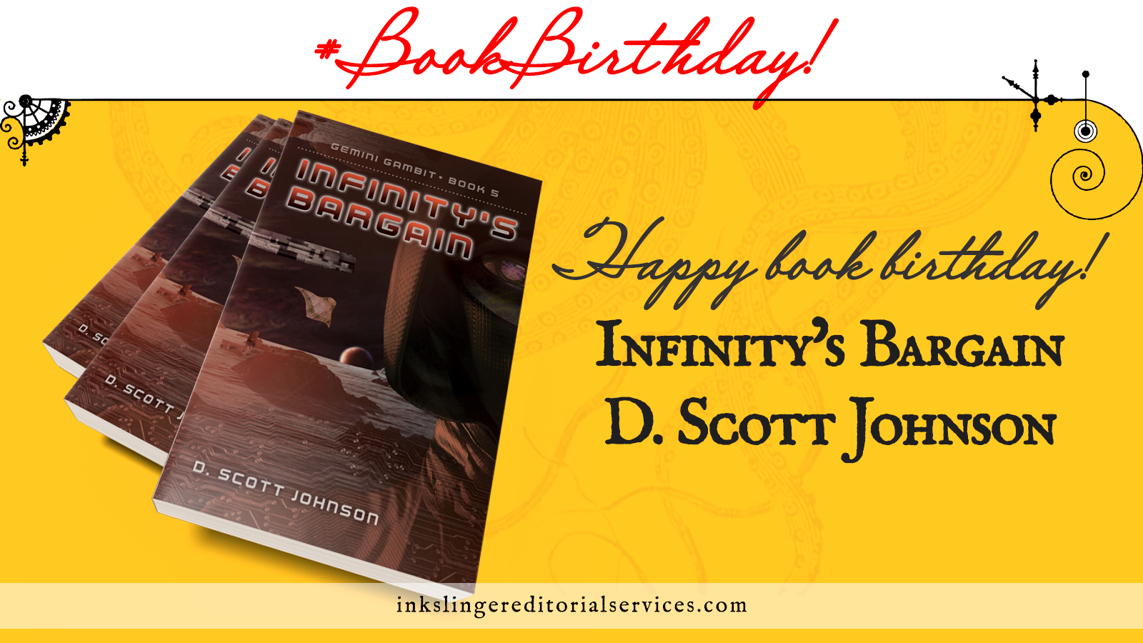 #BookBirthday! Happy book birthday to D. Scott Johnson on the release of Infinity's Bargain, book 5 in the Gemini Gambit series! A stack of three books over a yellow field with steampunk elements.