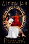 A Lethal Lady by Nekesa Afia cover. Gold lettering over a black field. An illustrated beautiful Black woman in a white twenties dress, holding a white fan, sits inside an oval cutout with a windmill in the background and a glowing moon.