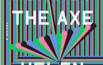 Parasol Against the Axe by Helen Oyeyemi cover. A modern convergence of lines of green, pink, black, and blue with an upside down umbrella of the same graphic colors. The typography is white. The whole cover has the feel of an optical illusion.
